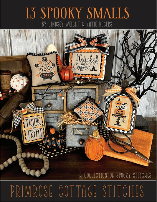 Primrose Cottage Stitches 13 Spooky Smalls Cross Stitch Book By Lindsey Weight & Katie Rogers PCS-089